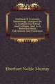 Outlines Of Economic Entomology. Designed As A Textbook For School And Colleges, And As A Reference-book For Farmers And Gardeners, Eberhart Noble Murray 