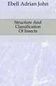Structure And Classification Of Insects, Ebell Adrian John 