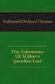 The Astronomy Of Milton's 'paradise Lost', Nathaniel Orchard Thomas 