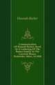 Communication Of Hannah Barker, Read At A Gathering Of The Barker Family At The Garrison House, Pembroke, Mass., In 1830, Hannah Barker 
