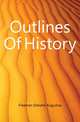 Outlines Of History, Freeman Edward Augustus 