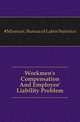 Workmen's Compensation And Employee' Liability Problem, #Missouri. Bureau of Labor Statistics 
