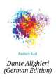 Dante Alighieri (German Edition), Federn Karl 
