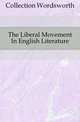 The Liberal Movement In English Literature, Collection Wordsworth 