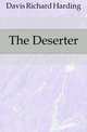 The Deserter, Davis Richard Harding 