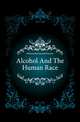Alcohol And The Human Race, Hobson Richmond Pearson 