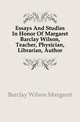 Essays And Studies In Honor Of Margaret Barclay Wilson, Teacher, Physician, Librarian, Author, Barclay Wilson Margaret 