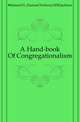 A Hand-book Of Congregationalism, #Samuel N. (Samuel Nelson) 1838 Jackson 