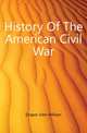 History Of The American Civil War, Draper John William 