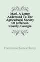 Marl. A Letter Addressed To The Agricultural Society Of Jefferson County, Georgia, Hammond James Henry 