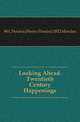 Looking Ahead. Twentieth Century Happenings, #H. Pereira (Henry Pereira) 1852 Mendes 