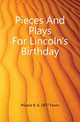 Pieces And Plays For Lincoln's Birthday, #Grace B. b. 1877 Faxon 