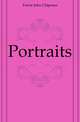 Portraits, Farrar John Chipman 