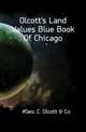 Olcott's Land Values Blue Book Of Chicago, #Geo. C. Olcott &amp; Co 