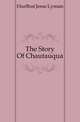 The Story Of Chautauqua, Hurlbut Jesse Lyman 