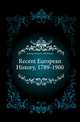 Recent European History, 1789-1900, #George Emory b. 1858 Fellows 