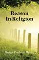 Reason In Religion, Hedge Frederic Henry 
