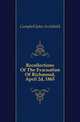 Recollections Of The Evacuation Of Richmond, April 2d, 1865, Campbell John Archibald 