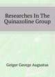Researches In The Quinazoline Group .., Geiger George Augustus 