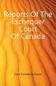 Reports Of The Exchequer Court Of Canada, Court Canada Exchequer 
