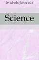 Science, Michels John edt 
