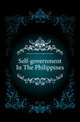 Self-government In The Philippines, #Maximo M. (Maximo Manguiat) 1891 Kalaw 