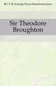 Sir Theodore Broughton, #G. P. R. (George Payne Rainsford) James 