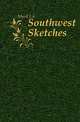 Southwest Sketches, Munk J A 