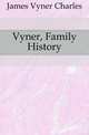 Vyner, Family History, James Vyner Charles 