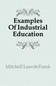Examples Of Industrial Education, Mitchell Leavitt Frank 