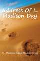 Address Of L. Madison Day, #L. Madison (Louis Madison) Day 
