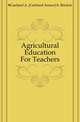 Agricultural Education For Teachers, #Garland A. (Garland Armor) b. Bricker 