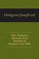 The Alabama Manual And Statistical Register For 1869, Hodgson Joseph ed 