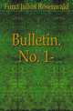 Bulletin. No. 1-, Fund Julius Rosenwald 