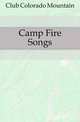 Camp Fire Songs, Club Colorado Mountain 