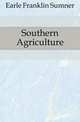 Southern Agriculture, Earle Franklin Sumner 