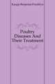 Poultry Diseases And Their Treatment, Kaupp Benjamin Franklyn 