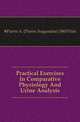 Practical Exercises In Comparative Physiology And Urine Analysis, #Pierre A. (Pierre Augustine) 1865 Fish 