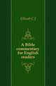 A Bible commentary for English readers, C. J. Ellicott 