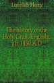 The history of the Holy Grail, Englisht, ab. 1450 A.D, Lovelich Herry 