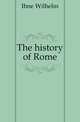 The history of Rome, Ihne Wilhelm 