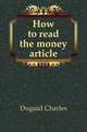 How to read the money article, Duguid Charles 