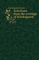 Selections from the writings of Kierkegaard, Kierkegaard Soren 