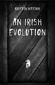 An Irish evolution, Griffin Watson 