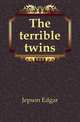 The terrible twins, Jepson Edgar 