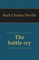 The battle cry, Buck Charles Neville 