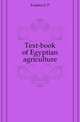 Text-book of Egyptian agriculture, Foaden G. P. 