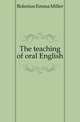 The teaching of oral English, Bolenius Emma Miller 
