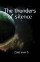 The thunders of silence, Cobb Irvin S 