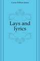 Lays and lyrics, Currie William James 